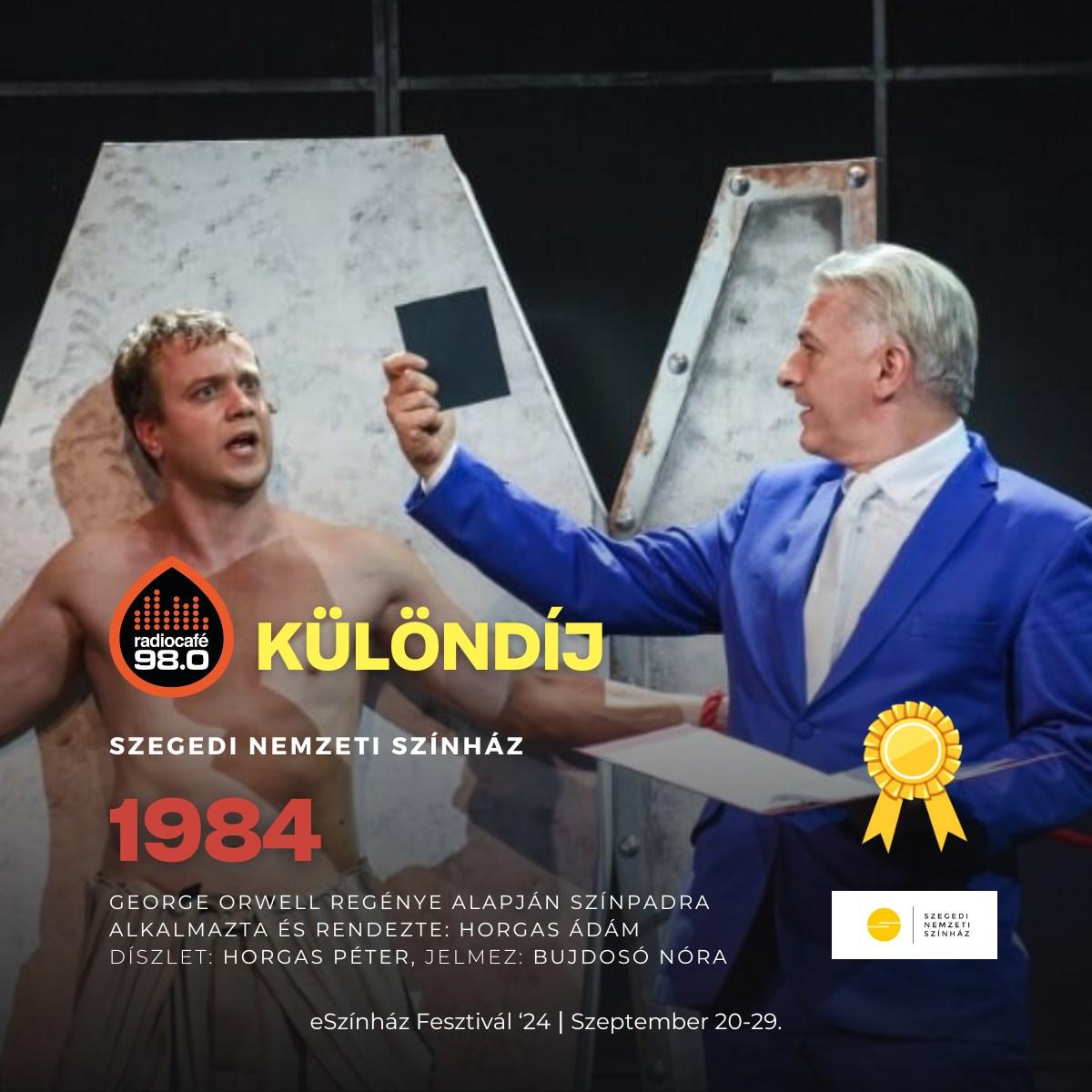 Három díjat is besöpört az eSzínházi Fesztiválon a Szegedi Nemzeti Színház 1984 című előadása 3 Három díjat is besöpört az eSzínházi Fesztiválon a Szegedi Nemzeti Színház 1984 című előadása 3