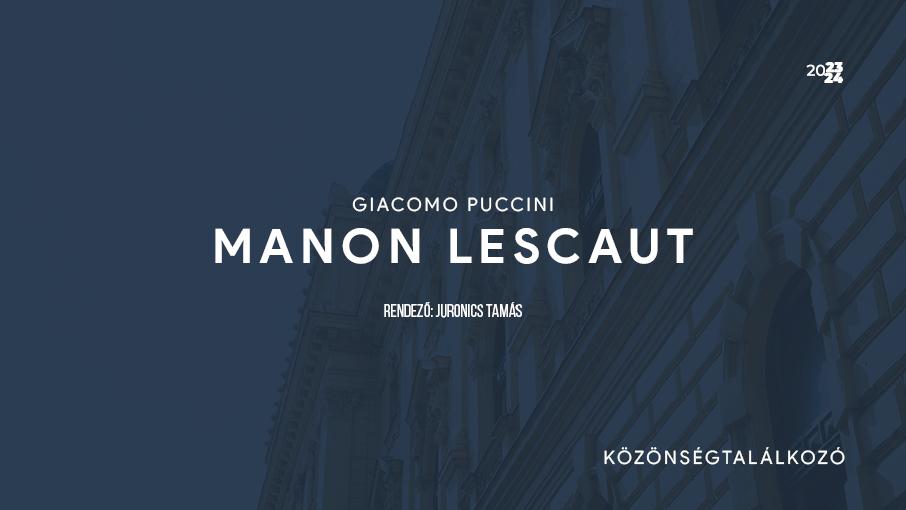 Manon Lescaut – közönségtalálkozó hír képe Manon Lescaut – közönségtalálkozó hír képe