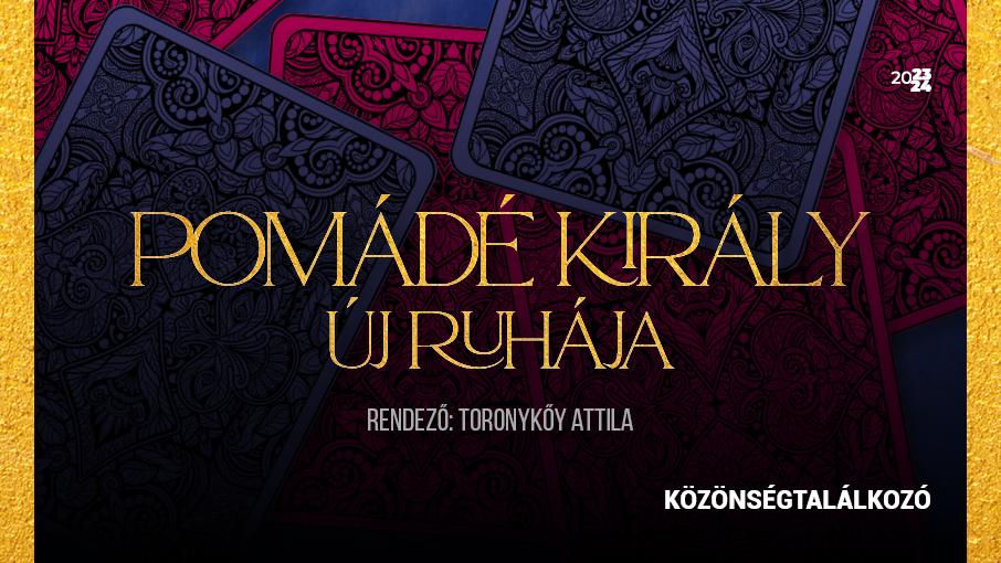 Pomádé király új ruhája – közönségtalálkozó hír képe Pomádé király új ruhája – közönségtalálkozó hír képe