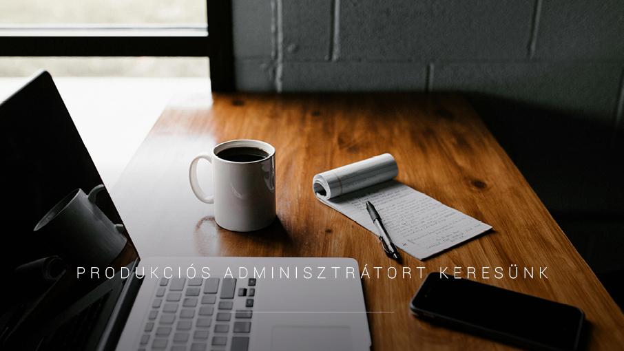 Produkciós adminisztrátor munkatársat keresünk hír képe Produkciós adminisztrátor munkatársat keresünk hír képe