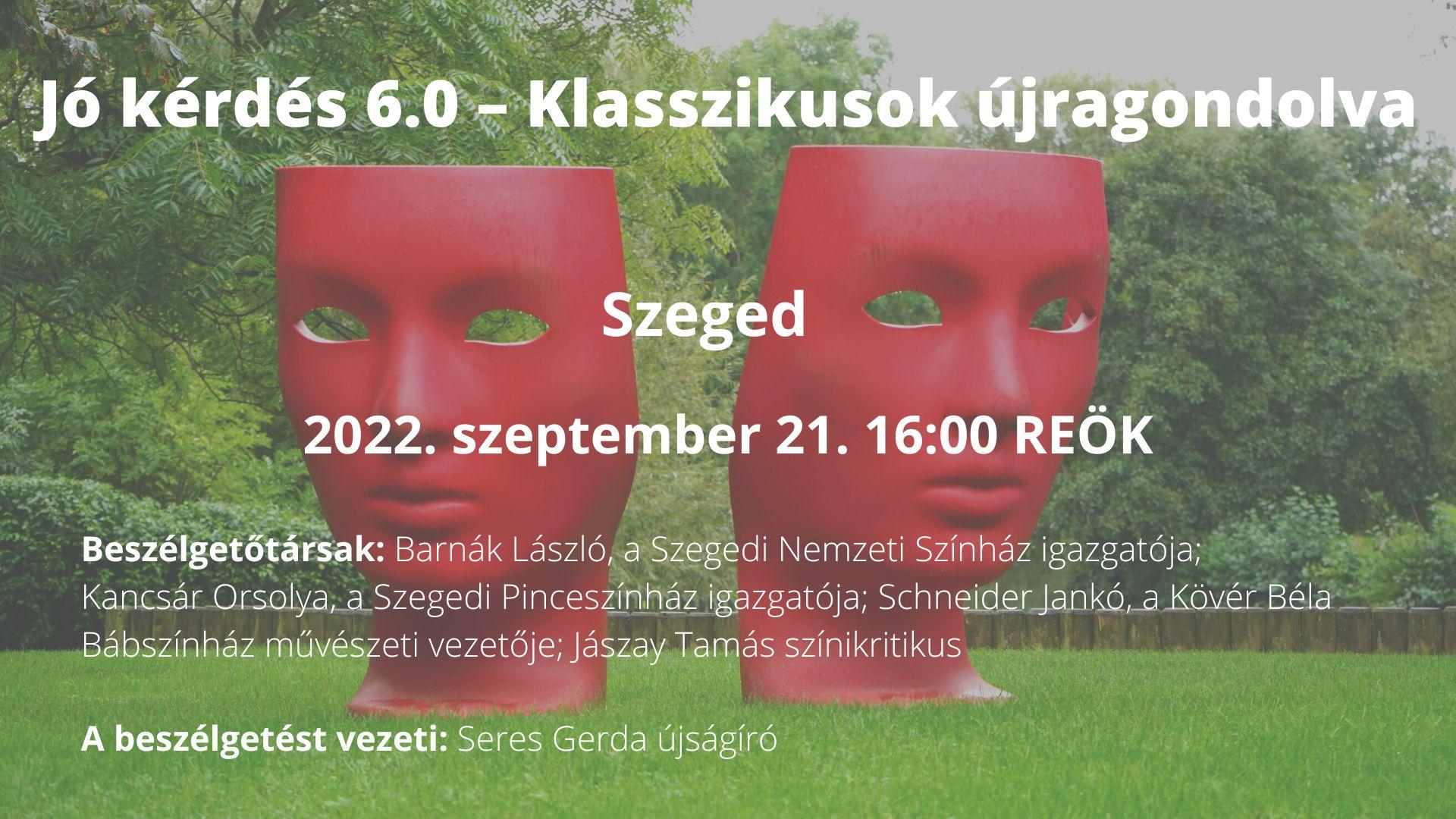 Szegeden indul a Magyar Színházi Társaság beszélgetéseinek új évada hír képe Szegeden indul a Magyar Színházi Társaság beszélgetéseinek új évada hír képe