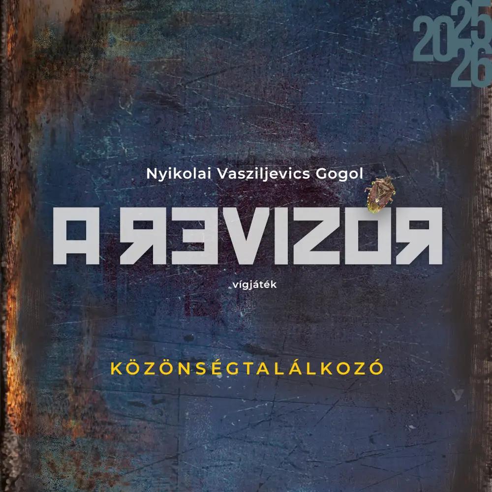 A revizor – közönségtalálkozó hír képe A revizor – közönségtalálkozó hír képe