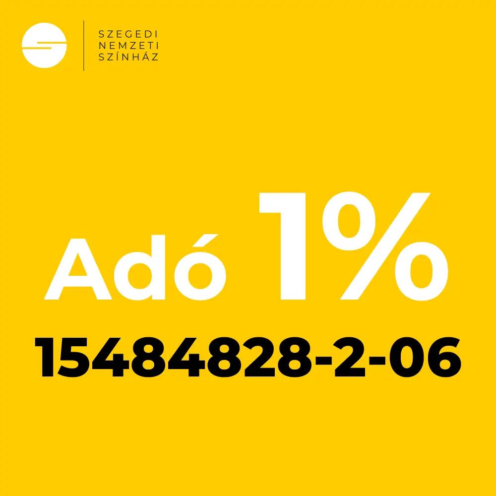 Támogassa adója 1%-ával a Szegedi Nemzeti Színházat hír képe Támogassa adója 1%-ával a Szegedi Nemzeti Színházat hír képe