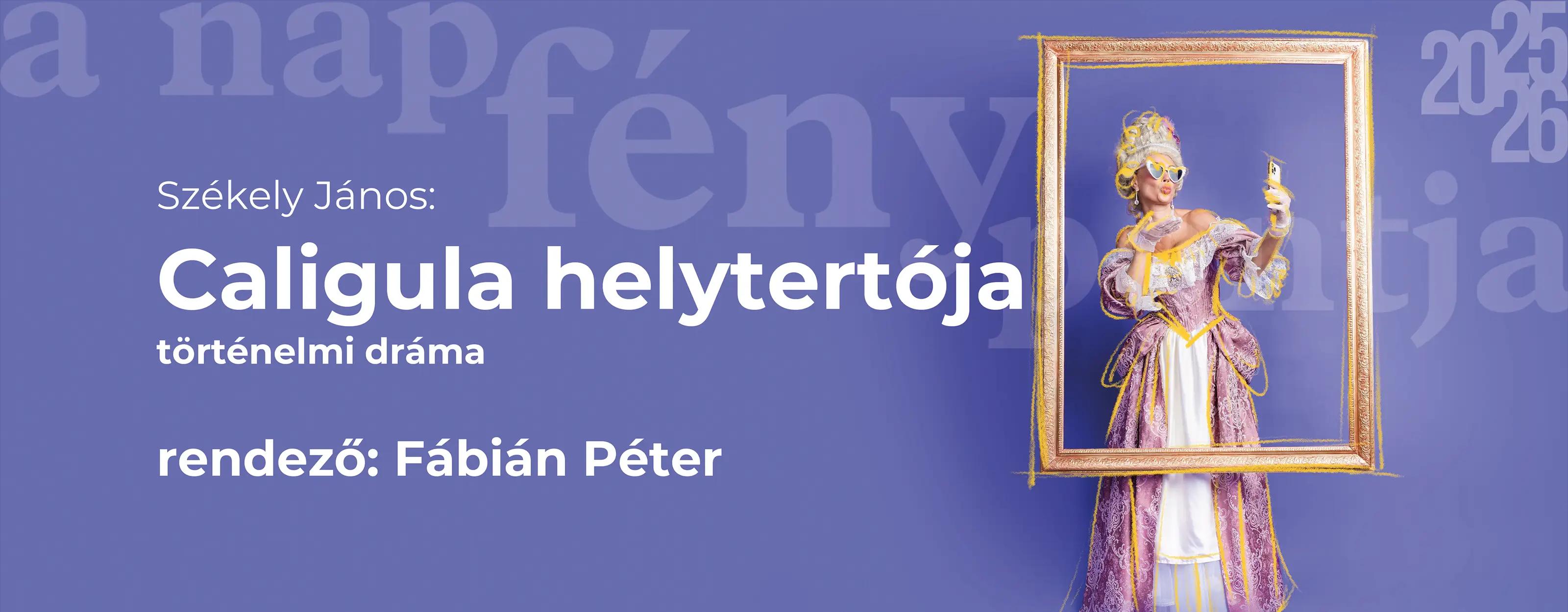 Caligula helytartója program képe Caligula helytartója program képe