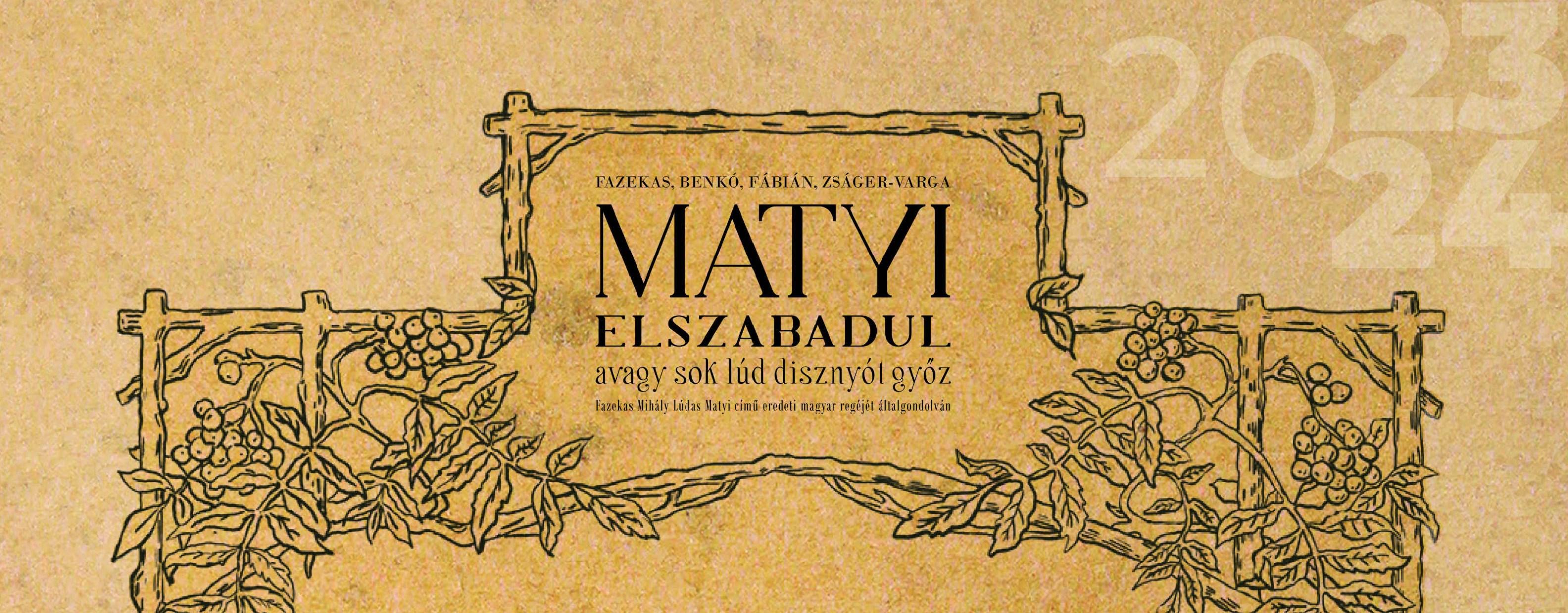 Matyi elszabadul, avagy sok lúd disznót győz